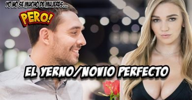 #28. El yerno perfecto para tu madre o el novio perfecto para tu amiga. Tips para serlo