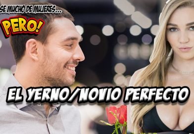 #28. El yerno perfecto para tu madre o el novio perfecto para tu amiga. Tips para serlo